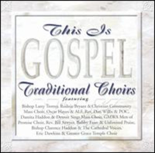 This Is Gospel: Traditional Choirs / Various: This Is Gospel: Traditional Choirs