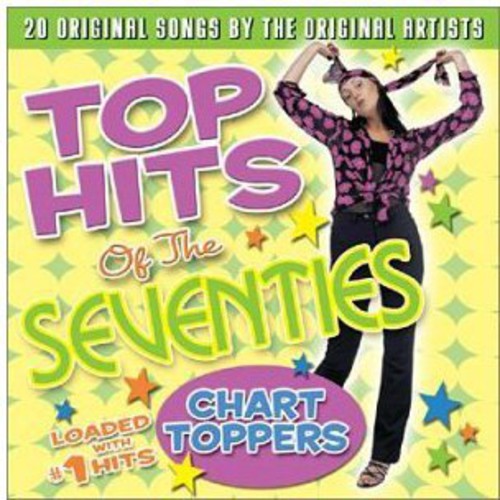 Top Hits of the Seventies: Chart Toppers / Various: Top Hits Of The Seventies: Chart Toppers