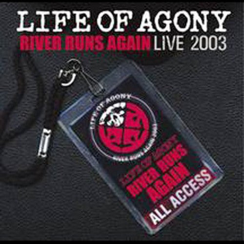 Life of Agony: River Runs Again: Live 2003