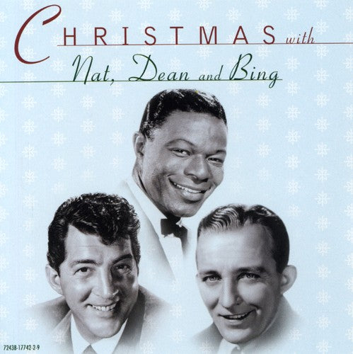 Crosby, Bing / Cole, Nat King / Martin, Dean: Christmas Bing Crosby Nat King Cole & Dean Martin