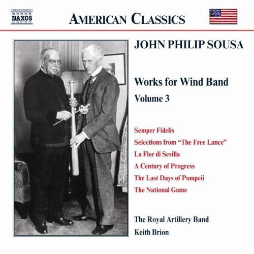 Sousa / Brion / Royal Artillery Band: Works For Wind Band, Vol. 3