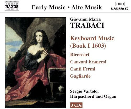 Trabaci / Vartolo: Keyboard Music (Book I 1603)