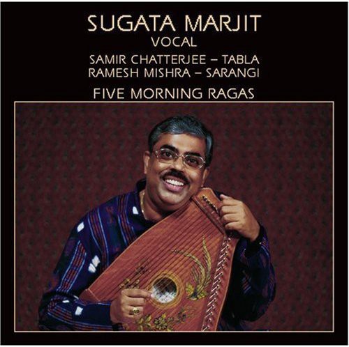 Marjit, Sugata: Five Morning Ragas