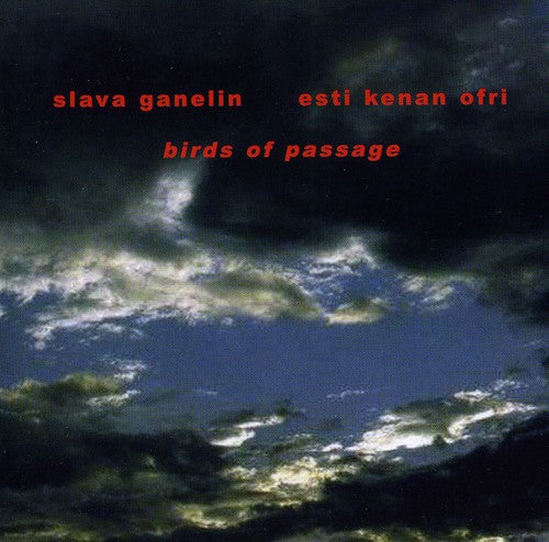 Ganelin, Slava & Esti Kenan Ofri: Birds of Passage