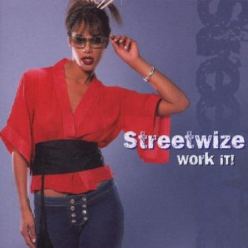 Streetwize: Work It