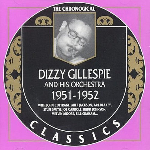 Gillespie, Dizzy & His Orchestra: 1951-52