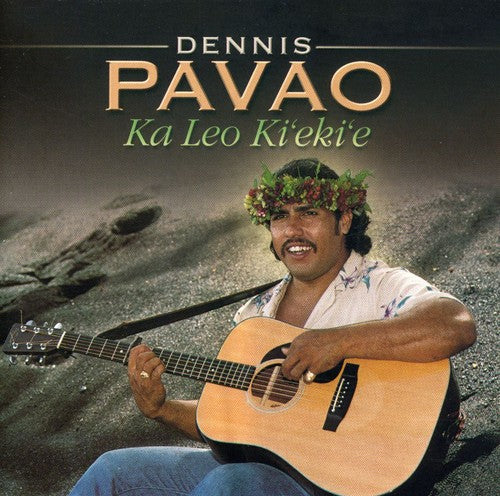 Pavao, Dennis: Ka Leo Ki'eki'e