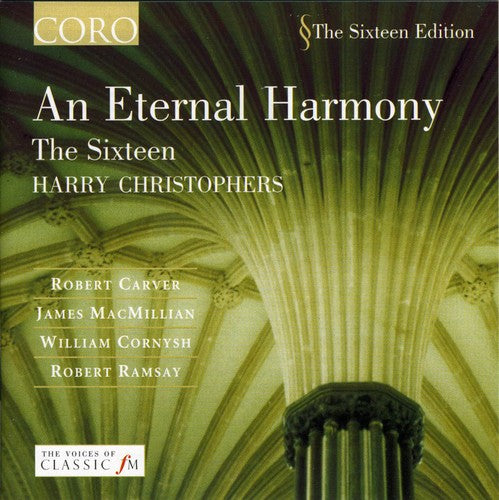Sixteen / Christophers: Eternal Harmony
