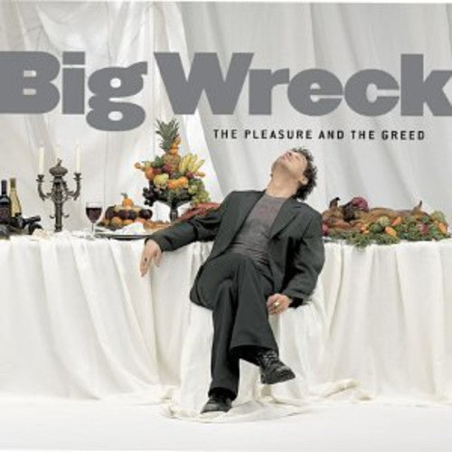 Big Wreck: The Pleasure and The Greed