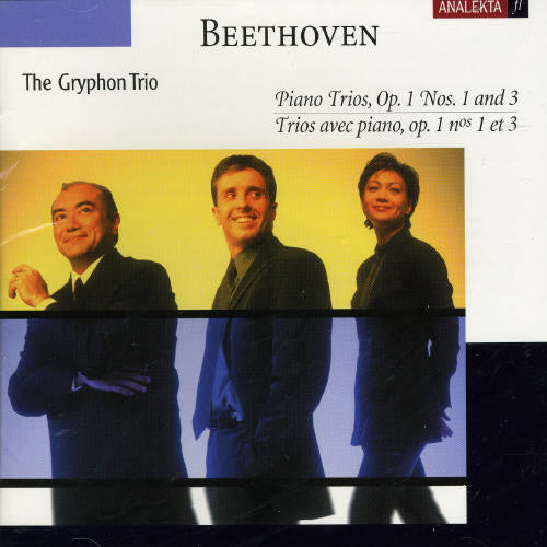 Beethoven / Gryphon Trio: Trio Op 1 1&3