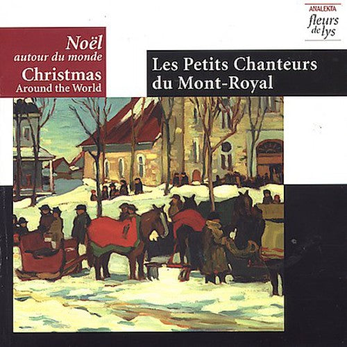 Petits Chanteurs Du Mont-Royal / Patenaude: Christmas Around the World