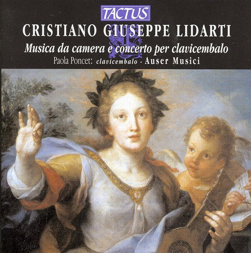 Lidarti / Poncet / Ipata / Auser Musici: Chamber & Clavichord Music