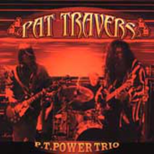 Travers, Pat: P.T. Power Trio