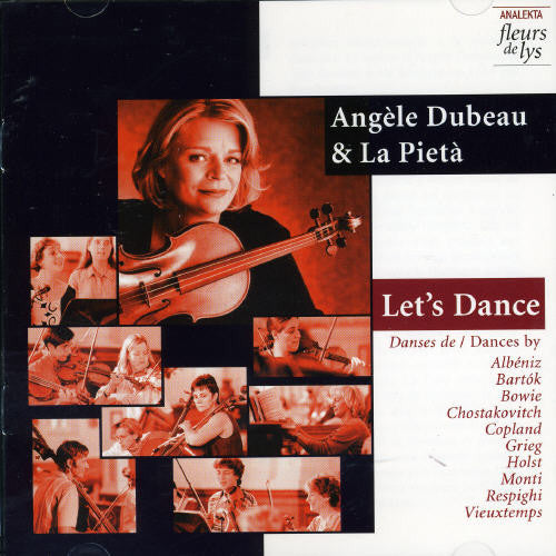 Dubeau / Respighi / Holst / Bartok / Copland: Let's Dance