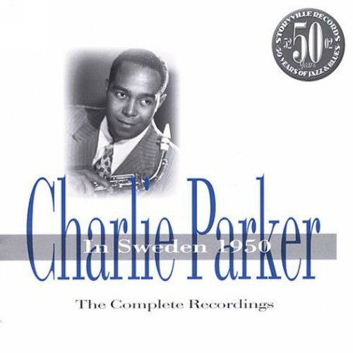 Parker, Charlie: In Sweden 1950