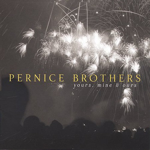 Pernice Brothers: Yours, Mine and Ours