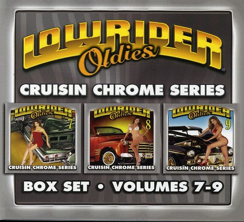 Lowrider Oldies 7-9: Cruisin Chrome / Var: Lowrider Oldies 7-9: Cruisin Chrome / Various