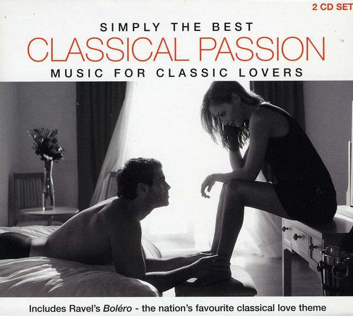 Simply Best Classical Passion: Classical Lovers: Simply Best Classical Passion: Classical Lovers