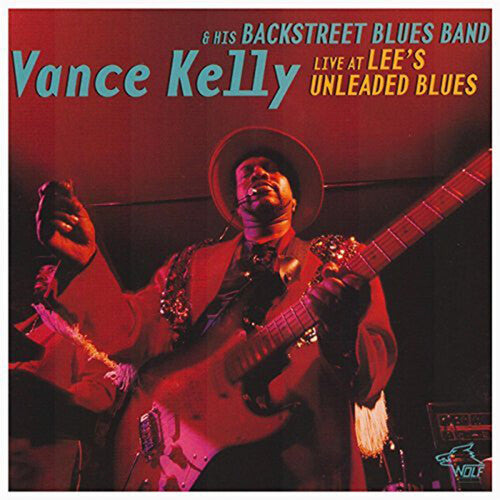 Kelly, Vance: Live at Lee's Unleaded Blues