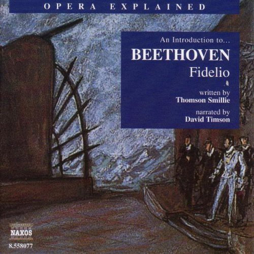 Beethoven / Smillie / Timson: Opera Explained: Fidelio