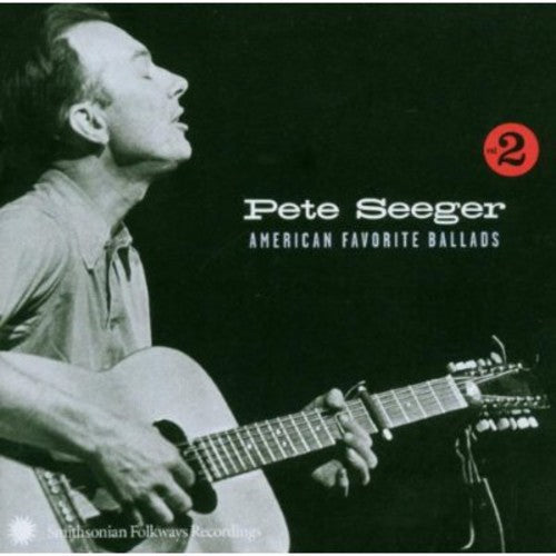 Seeger, Pete: American Favorite Ballads, Vol. 2
