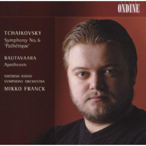 Rautavaara / Tchaikovsky / Franck / Swedish Rso: Apotheosis / Symphony 6