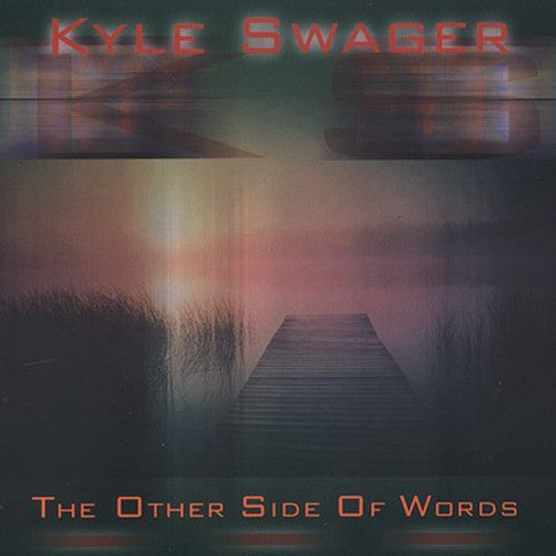 Swager, Kyle: The Other Side Of Words