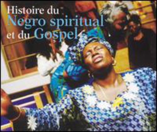 Histoire Du Negro Spiritual:Et Du Gospel / Various: Histoire Du Negro Spiritual