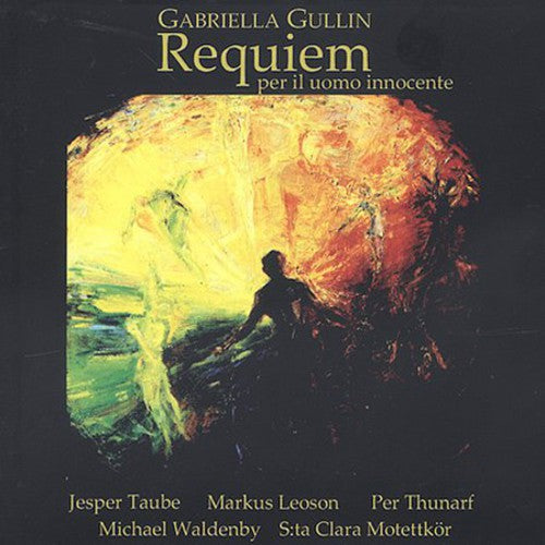 Gullin / Taube / Leoson / Thunarf / Waldenby: Requiem Over An Innocent Man