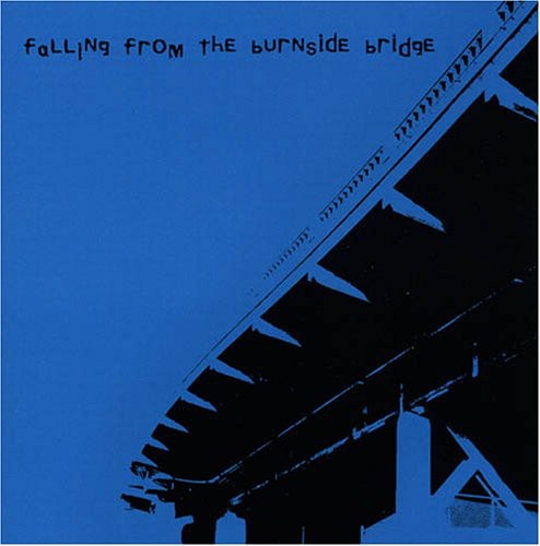 Falling From the Burnside Bridge / Various Artists: Falling from the Burnside Bridge