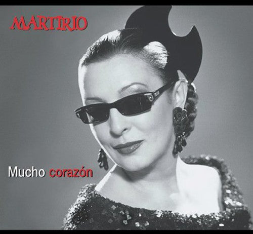 Martirio: Mucho Corazon