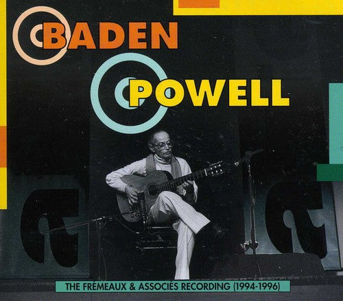 Powell, Baden: Fremeaux and Associates Recordings 1994-1996