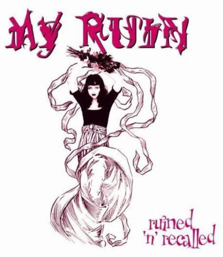 My Ruin: Ruined & Recalled