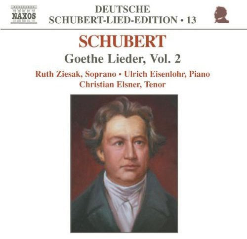 Schubert / Ziesak / Eisenlohr / Elsner: Goethe Lieder 2