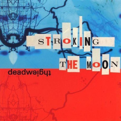 Deadweight: Stroking the Moon