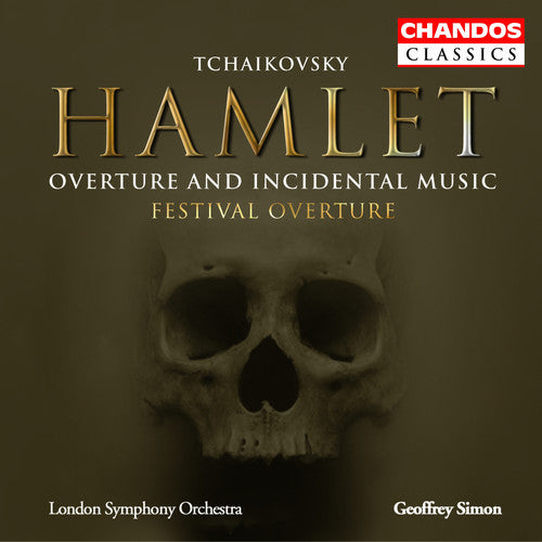 Tchaikovsky / Kelly / Stroud / Simon / Lso: Festival Overture / Hamlet: Overture & Incidental