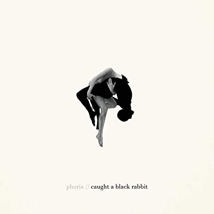 Phoria: Caught A Black Rabbit