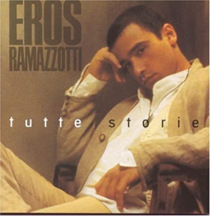 Ramazzotti, Eros: Tutte Storie