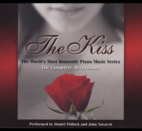 Pollack, Daniel / Novacek, John: Kiss: World's Most Romantic Music Series