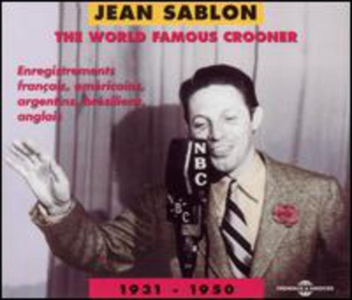 Sablon, Jean: World Famous Crooner 1931-50