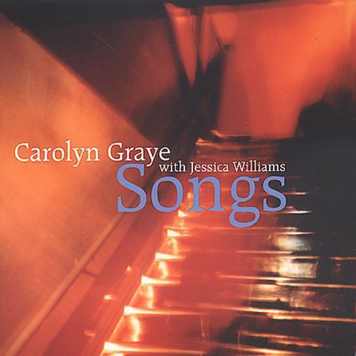 Graye, Carolyn / Williams, Jessica: Songs