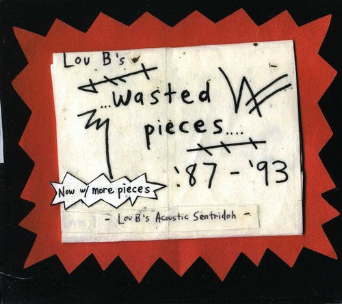 Sentridoh: Lou B's Wasted Pieces 87-93