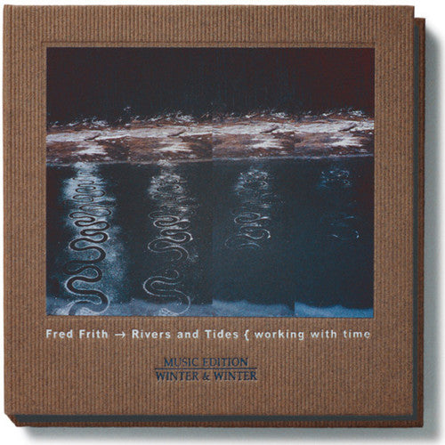 Frith, Fred: Rivers and Tides