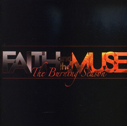 Faith & Muse: The Burning Season