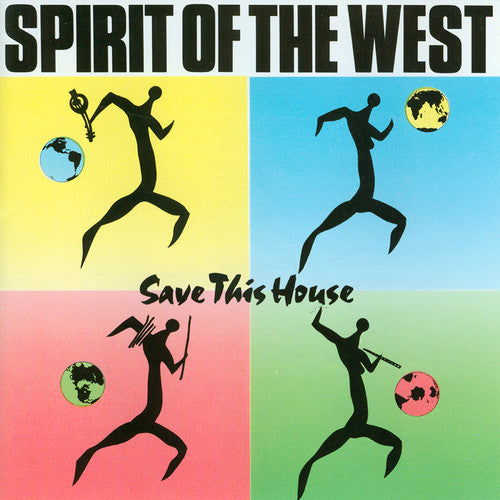 Spirit of the West: Save This House
