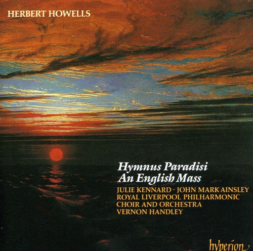 Howells / Royal Liverpool Po / Handley: Hymnus Paradisi / English Mass