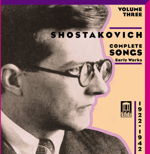 Shostakovich / Evtodieva / Shkirtil / Lukonin: Complete Songs 3: Early Works