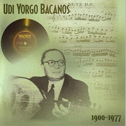 Bacanos, Udi Yorgo: Udi Yorgo Bacanos