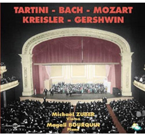 Zuber, Michael / Bourquin,Magali: Tartini,Bach,Mozart,Kreisler and Gershwin