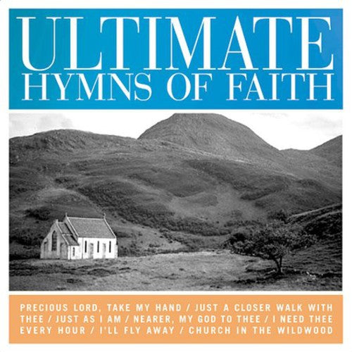 Ultimate Hymns of Faith / Various: Ultimate Hymns Of Faith